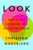 Go to record Look : how to pay attention in a distracted world