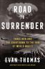 Go to record Road to surrender : three men and the countdown to the end...