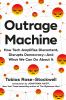 Go to record Outrage machine : how tech amplifies discontent, disrupts ...