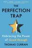 Go to record The perfection trap : embracing the power of good enough