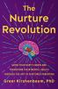 Go to record The nurture revolution : grow your baby's brain and transf...