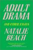 Go to record Adult drama : and other essays