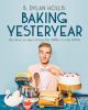 Go to record Baking yesteryear : the best recipes from the 1900s to the...