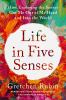 Go to record Life in five senses : how exploring the senses got me out ...