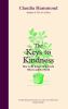 Go to record The keys to kindness : how to be kinder to yourself, other...