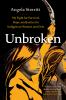 Go to record Unbroken : my fight for survival, hope, and justice for In...
