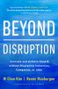 Go to record Beyond disruption : innovate and achieve growth without di...