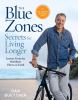 Go to record The Blue Zones secrets for living longer : lessons from th...