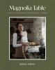 Go to record Magnolia Table. Volume 3 : a collection of recipes for gat...