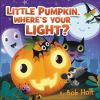 Go to record Little pumpkin, where's your light?