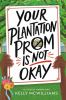 Go to record Your plantation prom is not okay