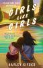 Go to record Girls like girls : a novel
