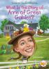 Go to record What is the story of Anne of Green Gables?