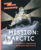 Go to record Mission: Arctic : a scientific adventure to a changing Nor...