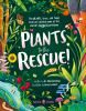 Go to record Plants to the rescue! : the plants, trees, and fungi that ...