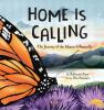 Go to record Home is calling : the journey of the monarch butterfly