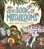 Go to record Katya's book of mushrooms : fungi, fauna, facts & folklore