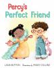 Go to record Percy's perfect friend