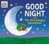 Go to record Good night with The Very Hungry Caterpillar