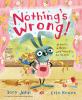 Go to record Nothing's wrong! : a hare, a bear, and some pie to share