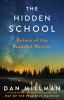 Go to record The hidden school : return of the peaceful warrior