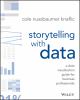Go to record Storytelling with data : a data visualization guide for bu...