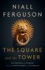 Go to record The square and the tower : networks and power, from the Fr...
