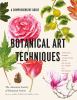 Go to record Botanical art techniques : a comprehensive guide to waterc...