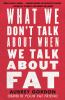 Go to record What we don't talk about when we talk about fat