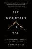 Go to record The mountain is you : transforming self-sabotage into self...