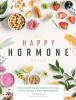 Go to record The happy hormone guide : a plant-based program to balance...