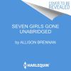 Go to record Seven girls gone : a novel