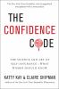 Go to record The confidence code : the science and art of self-assuranc...