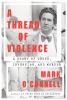 Go to record A thread of violence : a story of truth, invention, and mu...