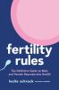 Go to record Fertility rules : the definitive guide to male and female ...