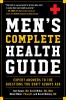Go to record Men's complete health guide : expert answers to the questi...
