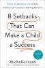 Go to record Eight setbacks that can make a child a success : what to d...
