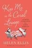 Go to record Kiss me in the Coral Lounge : intimate confessions from a ...