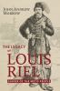 Go to record The legacy of Louis Riel : leader of the Métis people