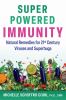Go to record Super-powered immunity : natural remedies for 21st-century...