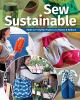 Go to record Sew sustainable : make 22+ stylish projects to reuse & red...