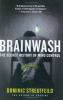 Go to record Brainwash : the secret history of mind control
