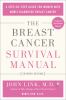 Go to record The breast cancer survival manual : a step-by-step guide f...
