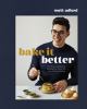 Go to record Bake It Better : 70 Show-Stopping Recipes to Level up Your...