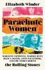 Go to record Parachute women : Marianne Faithfull, Marsha Hunt, Bianca ...