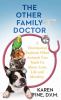 Go to record The other family doctor a veterinarian explores what anima...