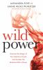 Go to record Wild power : discover the magic of your menstrual cycle an...