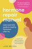 Go to record Hormone repair manual : every woman's guide to healthy hor...