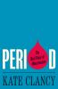 Go to record Period : the real story of menstruation
