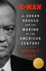 Go to record G-man : J. Edgar Hoover and the making of the American cen...